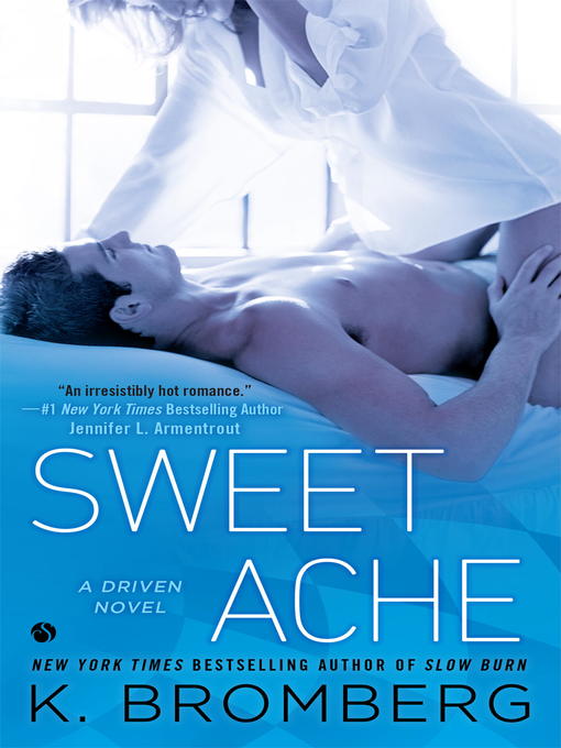 Title details for Sweet Ache by K. Bromberg - Wait list